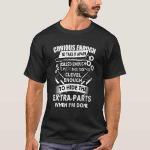 Car Auto Truck Mechanic Curious Enough To Take It T-Shirt