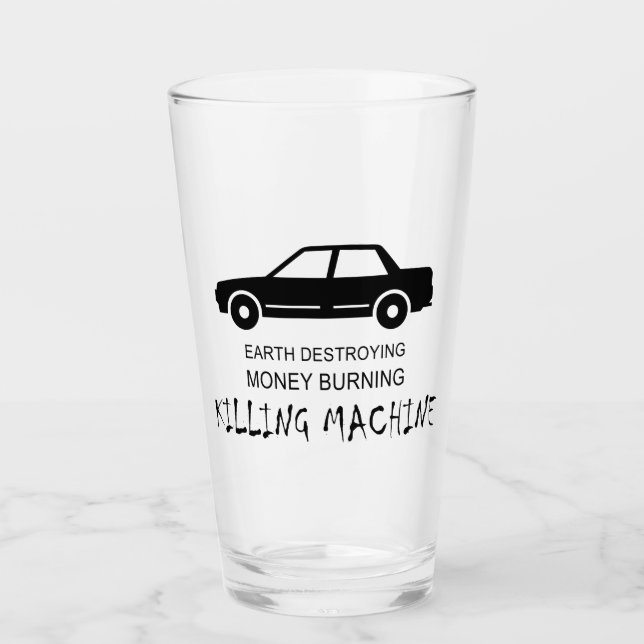 Car Earth Destroying Money Burning Killing Machine Glass (Front)