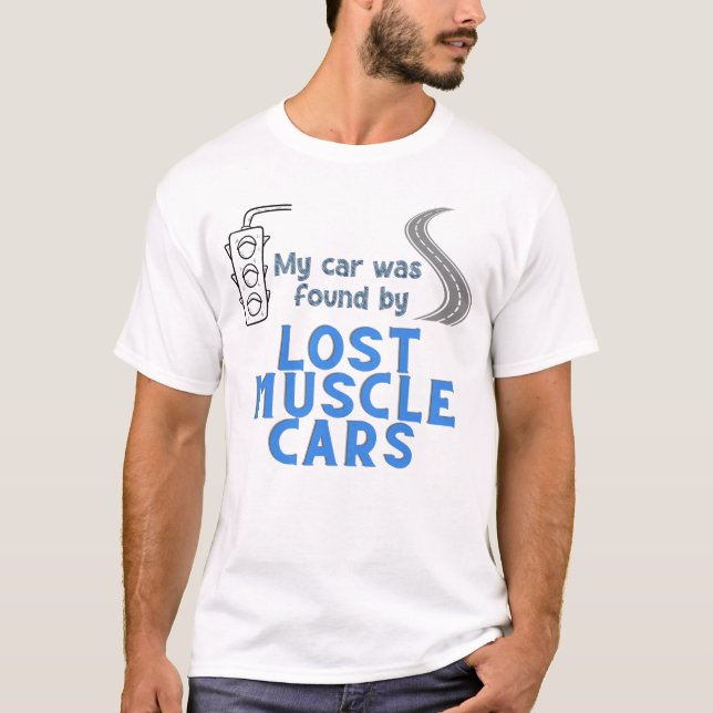 Car Found on Lost Muscle Cars T-Shirt (Front)