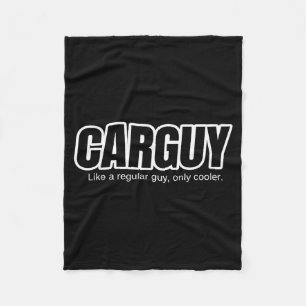 Car Guy Gift - Carguy Like A Regular Guy, Only Coo Fleece Blanket