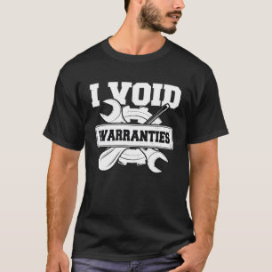 Car Guy I Void Warranties Mechanic T-Shirt