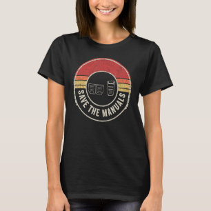 Car Lover Gift Vintage Retro Save The Manuals Stic T-Shirt