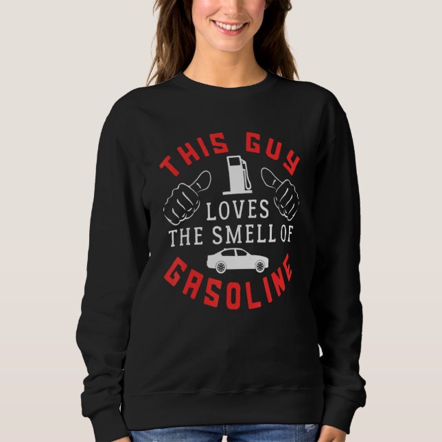 Car Machanic Design For Gasoline Sweatshirt (Front)