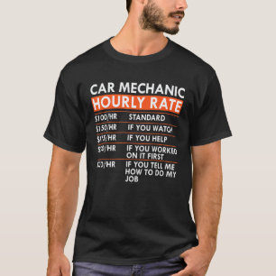 Car Mechanic Hourly Rate Car Garage Labour Rates T-Shirt