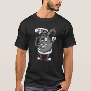 Car Mechanical I Like It Oily Car Mechanic T-Shirt