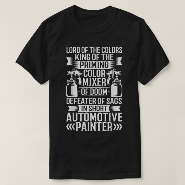 Car Painting Accessories Vehicle Painter Car Paint T-Shirt (Design Front)