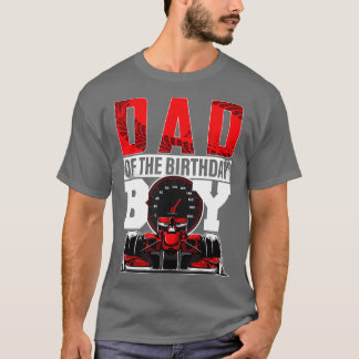 Car Racing Dad of Birthday Boy Formula race Car Dr T-Shirt
