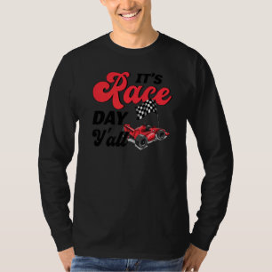 Car Racing Race Day It's Race Day Y'all T-Shirt
