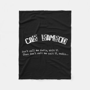Car Ramrod Don't Call Me Radio Super Troopers Quot Fleece Blanket