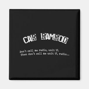 Car Ramrod Don't Call Me Radio Super Troopers Quot Magnet