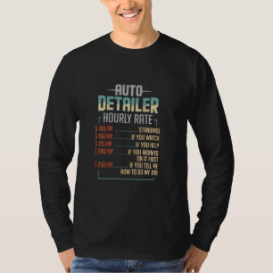 Car Restoration Auto Detailer Hourly Rate Restorer T-Shirt