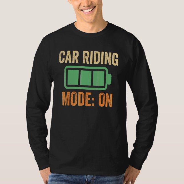 Car Riding Mode On Battery Design T-Shirt (Front)