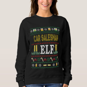 Car Salesman Elf  Christmas Sweatshirt