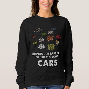 car Seeds growth meme Sweatshirt
