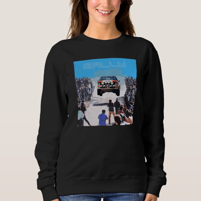 Car Street DriftING Race group b era 4wd art portr Sweatshirt (Front)