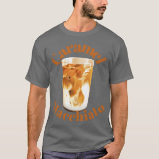 Caramel macchiato funny T-Shirt