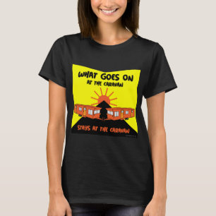 Caravanning Static Caravans Caravan Camping T-Shirt