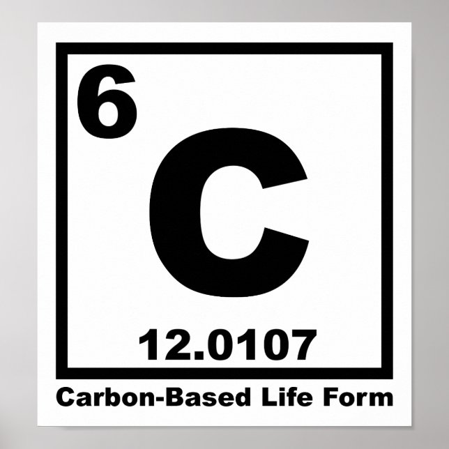 Carbon-Based Life Form Funny Poster (Front)