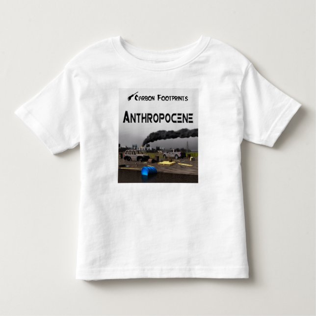 Carbon Footprints - Anthropocene Toddler T-Shirt (Front)