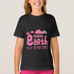 Carbon Pollution Fragile Earth Ecology T-Shi T-Shirt