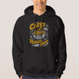 Carbs are Friends and Food Pasta Party Hoodie