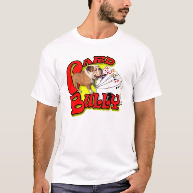 CARD-BULLY T-Shirt (Front)