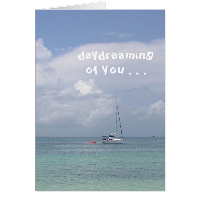 Card, "Daydreaming of You" ( boat on Caribbean) (Front)