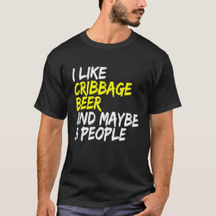 Card game Game night I like Cribbage & Beer Cribba T-Shirt