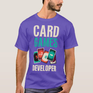 Card Games Developer T-Shirt