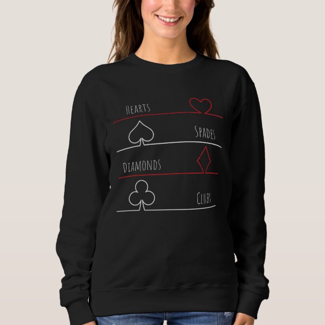 Card Games Poker Hearts Spades Diamonds Clubs Sweatshirt (Front)