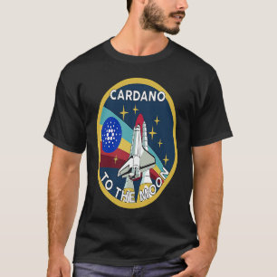 Cardano Crypto  Cardano ADA  Cardano to the moon T-Shirt
