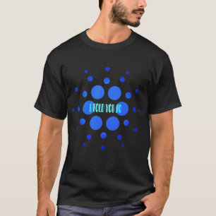 Cardano I Told You So, Hold Cardano ADA T-Shirt
