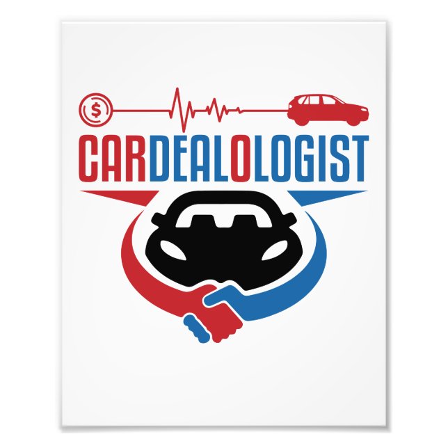 Cardealologist Car Salesman Salesperson Photo Print (Front)