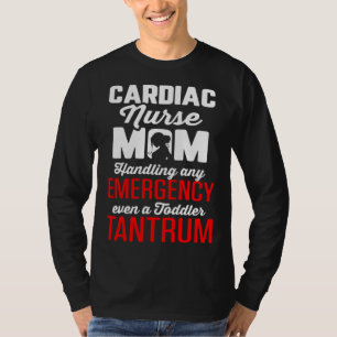 Cardiac Nurse Mom Cardiology Handles Emergency Eve T-Shirt