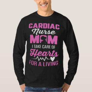 Cardiac Nurse Mom Cardiology Take Care Hearts for  T-Shirt