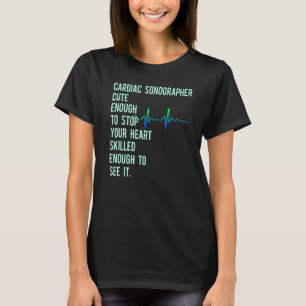 Cardiac Sonographer Echo Tech Educates Rdcs   T-Shirt