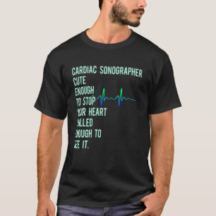 Cardiac Sonographer Echo Tech Educates Rdcs T-Shirt