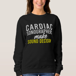 Cardiac Sonographer Echo Tech RDCS Sweatshirt