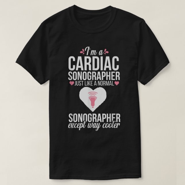 Cardiac Sonographer Ultrasound Tech Medical Sonogr T-Shirt (Design Front)