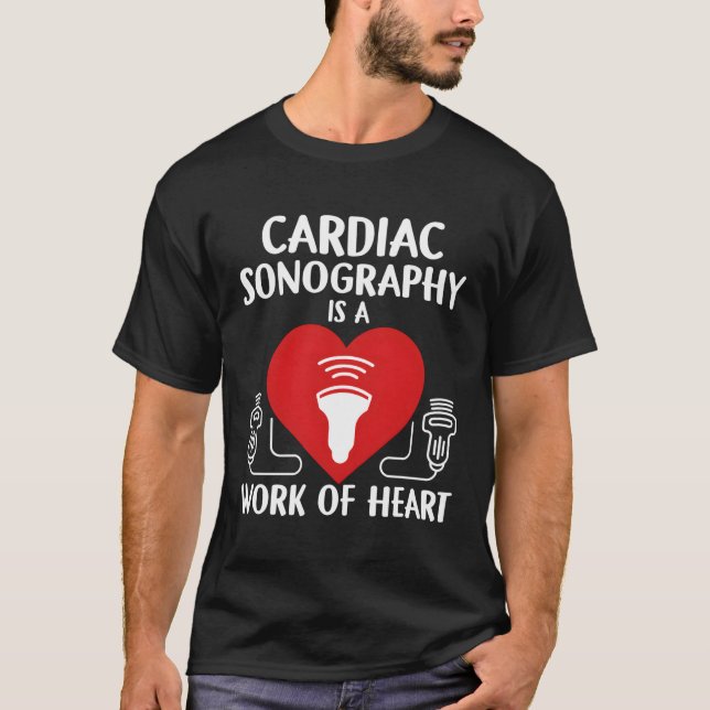 Cardiac Sonography Ultrasound Tech Sonographer T-Shirt (Front)