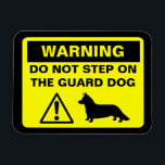 Cardigan Welsh Corgi Guard Dog Warning Magnet<br><div class="desc"></div>