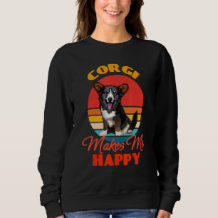 Cardigan Welsh Corgi Makes Me Happy Dog  Retro Sweatshirt