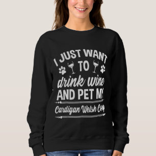 Cardigan Welsh Corgi  Wine Dog Owner Sweatshirt