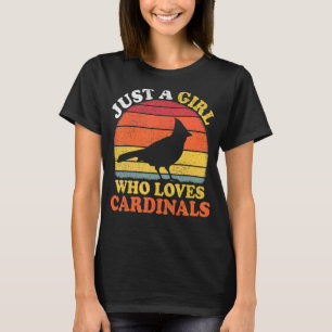 Cardinal Bird Vintage Just A Girl Who Loves Cardin T-Shirt