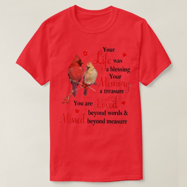 Cardinal Your Life Was A Blessing Your Memory A Tr T-Shirt (Design Front)