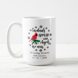 Cardinals Appear When Angels are Near Coffee Mug