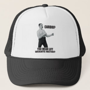 Cardio - Lift Weights Faster - Overly Manly Man Trucker Hat