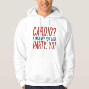 Cardio Party Yo Hoodie