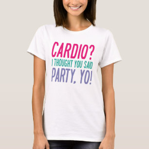 Cardio Party Yo T-Shirt