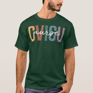 Cardio vascular intensive care unit Nursing CVICU T-Shirt
